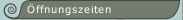 Öffnungszeiten